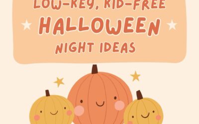 Fun Ideas to Enjoy a Low-Key, Kid-Free Halloween